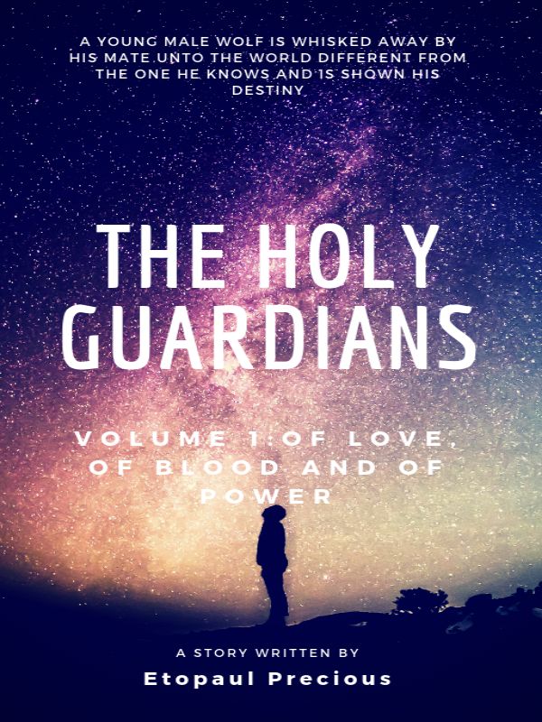 The Holy Guardians: of love, of blood, of power