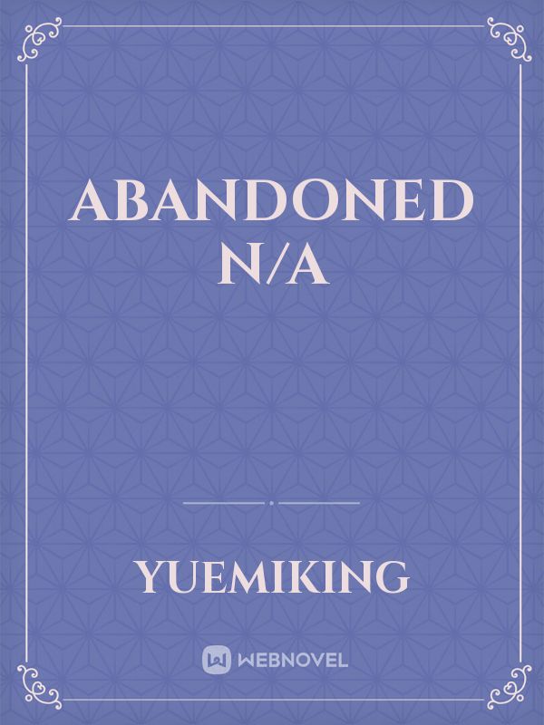 abandoned n/a Book