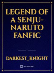 Legend of a Senju- Naruto fanfic Book