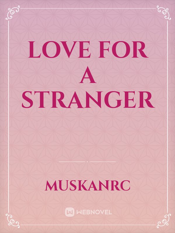 Love for a stranger