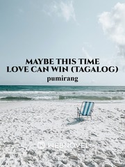 Maybe This Time Love Can Win (Tagalog) Book