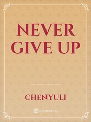 Never Give Up Book