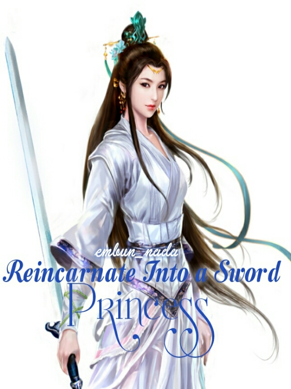 Reinkarnasi menjadi Putri Pedang