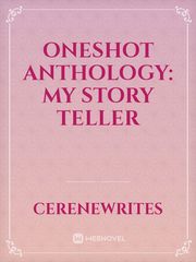 Oneshot Anthology: My Story Teller Book