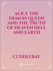 Alice the demon queen and the truth of heaven hell and earth Book