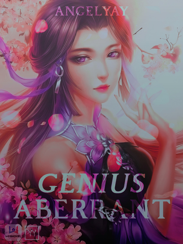 Genius Aberrant: Prodigious Miss Overturning The World With Her Aberration Book