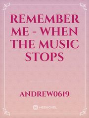 Remember Me - When The Music Stops Book