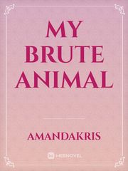 My Brute Animal Book
