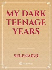 My Dark teenage years Book