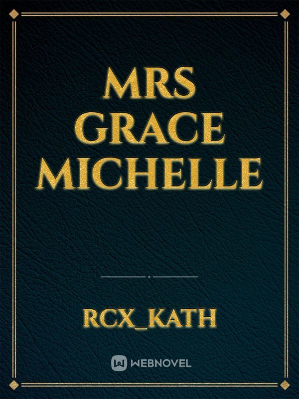 Mrs Grace Michelle