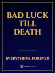 Bad Luck till Death Book