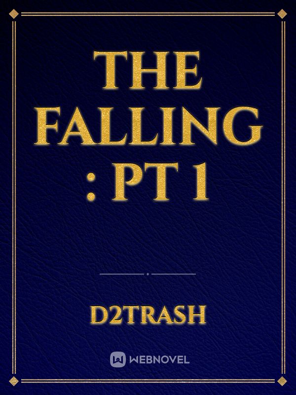 The Falling : Pt 1 Book
