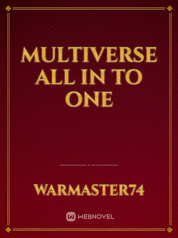 multiverse all in to one