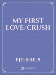 My first love/crush Book