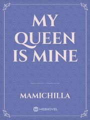 My Queen is mine Book