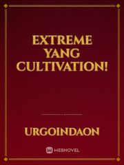 Extreme Yang Cultivation! Book