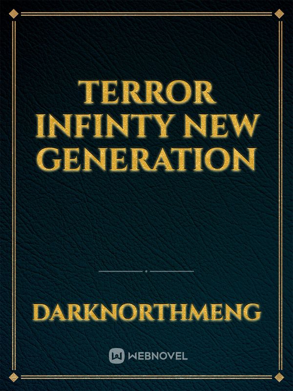 terror infinty new generation