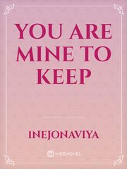you are mine to keep Book