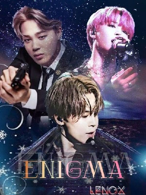 Enigma ||Park Jimin|| [BTS IDOL GANG AU]