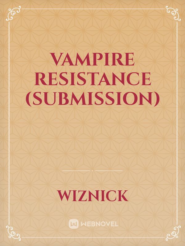 vampire resistance (submission) Book