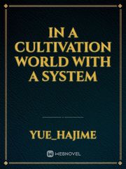 In a Cultivation World With a System Book