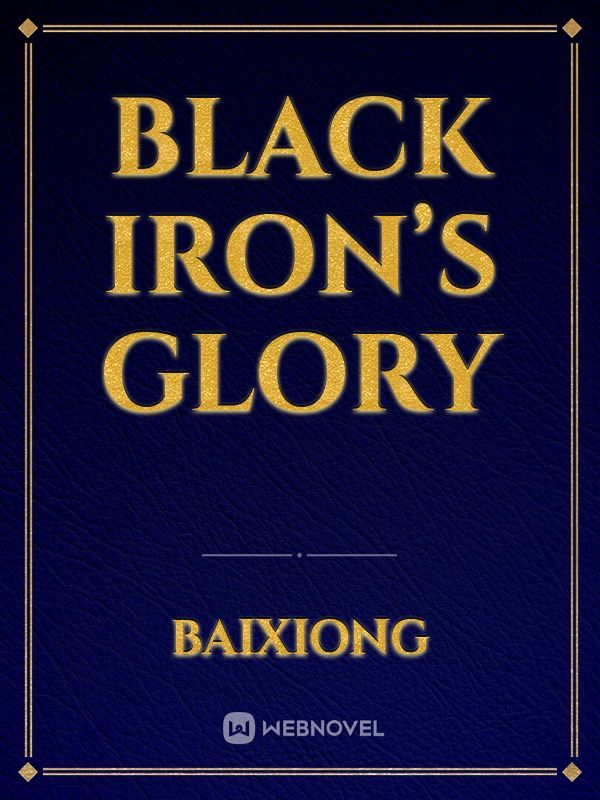 Black Iron’s Glory