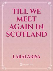 Till we meet again in Scotland Book