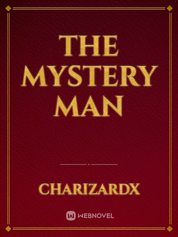 the mystery man