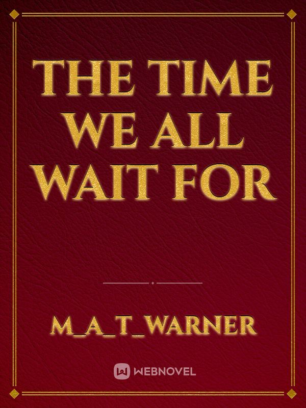 THE TIME WE ALL WAIT FOR Book