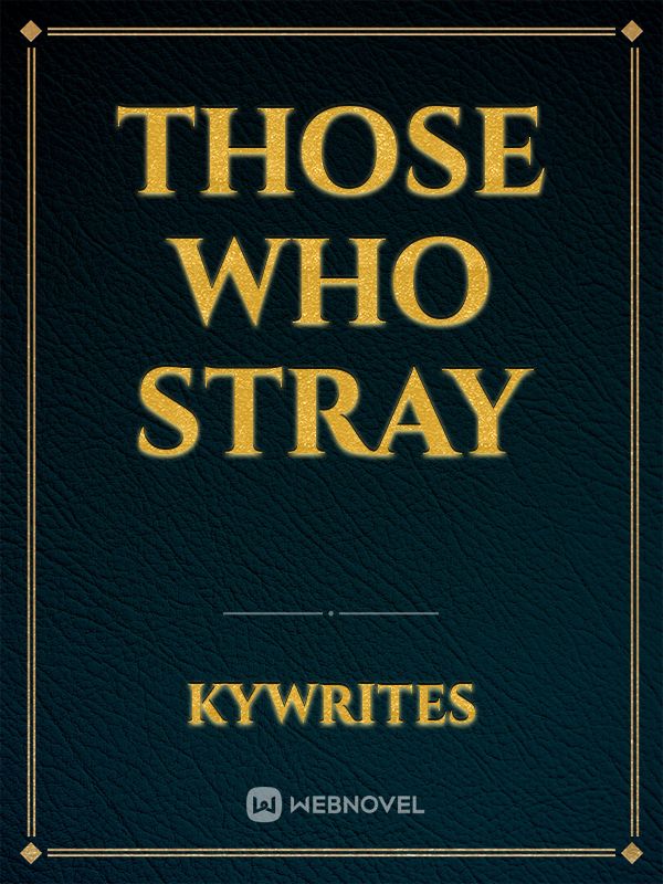 Those Who Stray