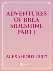 Adventures of Brea Sideshine part 1 Book