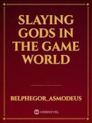 Slaying Gods in the Game World Book