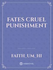 Fates Cruel punishment Book