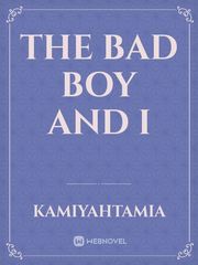 The Bad Boy and I Book