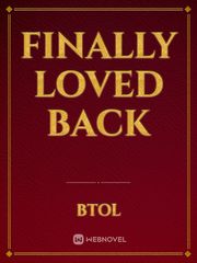 Finally loved back Book