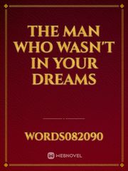 the man who wasn't in your dreams Book