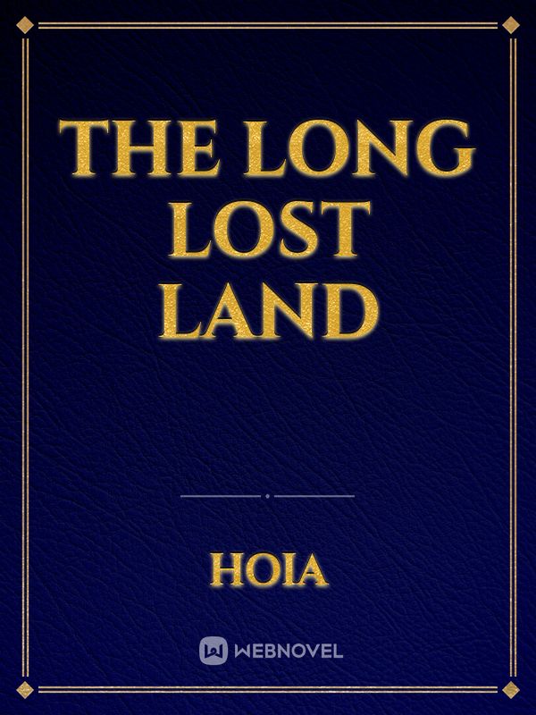 The long lost land
