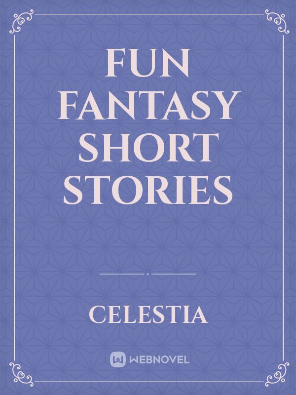 Fun Fantasy Short Stories