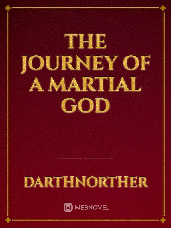 The journey of a Martial God