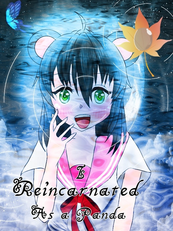 I Reincarnated as a Panda (Being re-Written) Book