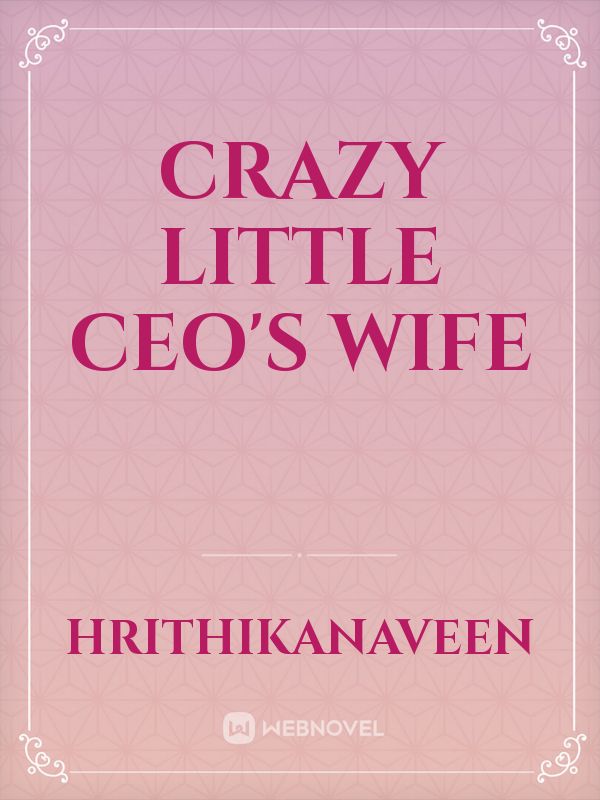 Crazy Little CEO's Wife