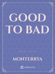 good to bad Book