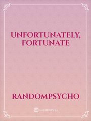 Unfortunately, Fortunate Book