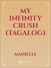 My Infinity Crush (TAGALOG) Book