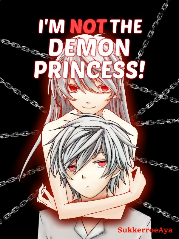 I'm Not The Demon Princess!