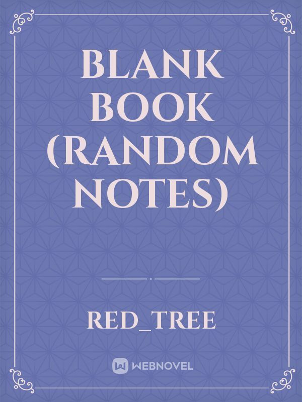 Blank Book (random notes)