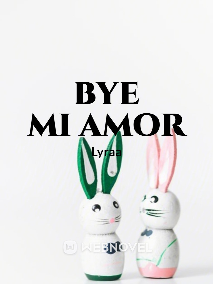 Bye Mi Amor(dropped)