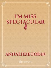 I'm miss spectacular ✌️ Book