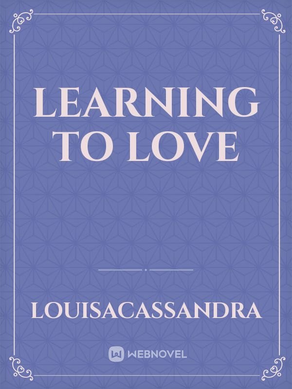 Learning To Love