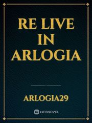 Re live in Arlogia Book